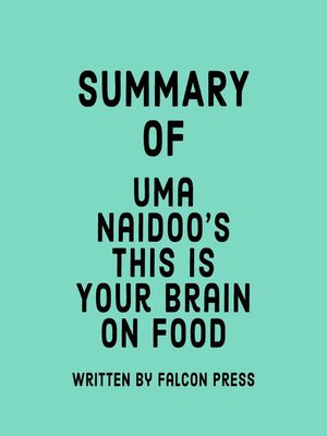 cover image of Summary of Uma Naidoo's This Is Your Brain on Food